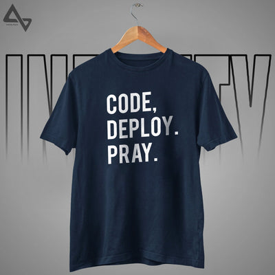 Code, Deploy, Pray–Unisex Half Sleeve T-Shirt for Programmers & Developers