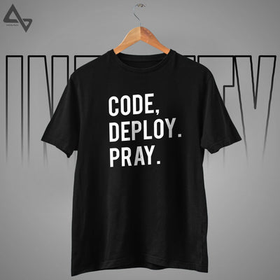 Code, Deploy, Pray–Unisex Half Sleeve T-Shirt for Programmers & Developers