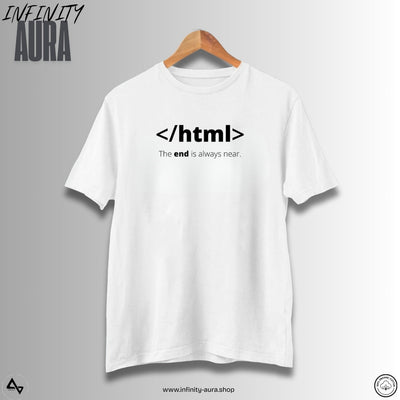 The End is Always Near – Unisex Half Sleeve T-Shirt for Programmers & Developers